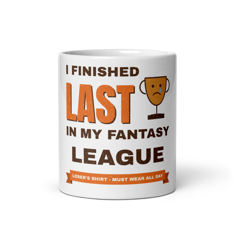 I Finished Last in My Fantasy League Mug, white ceramic, front view