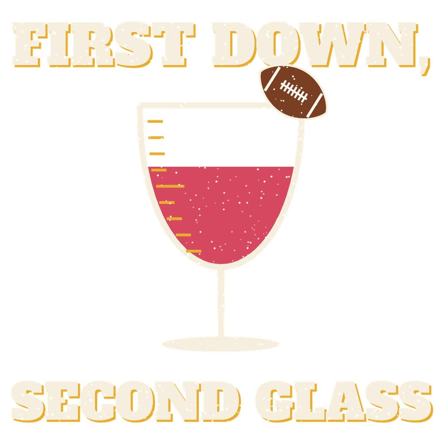 First Down, Second Glass Unisex Tee design graphic