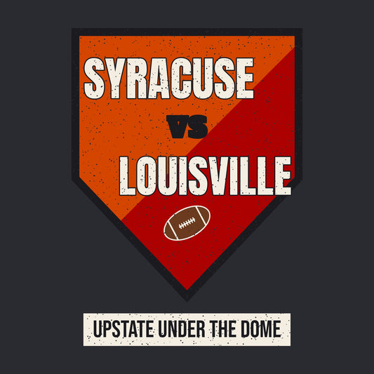 Syracuse vs Louisville Upstate Dome Night graphic