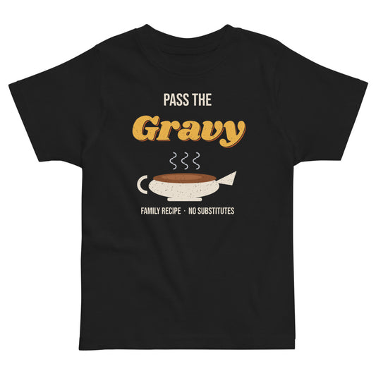 Pass the Gravy Toddler Tee in black, mockup of the design printed on the front of the toddler tee