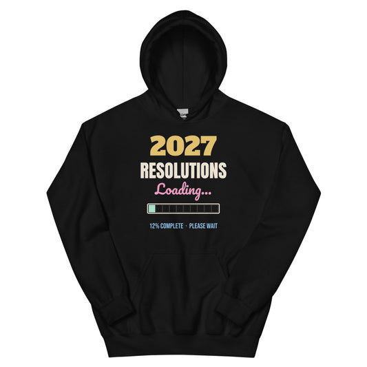 2027 Resolutions Loading Unisex Hoodie in black, design printed on the front, front view