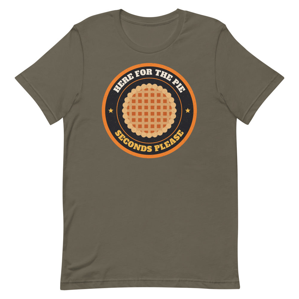 Here for the Pie Unisex Tee in army, design printed on the front, front view
