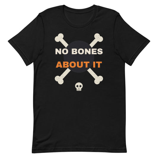 No Bones About It Unisex Tee in black, design printed on the front, front view