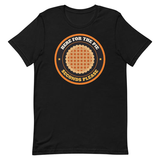 Here for the Pie Unisex Tee in black, design printed on the front, front view