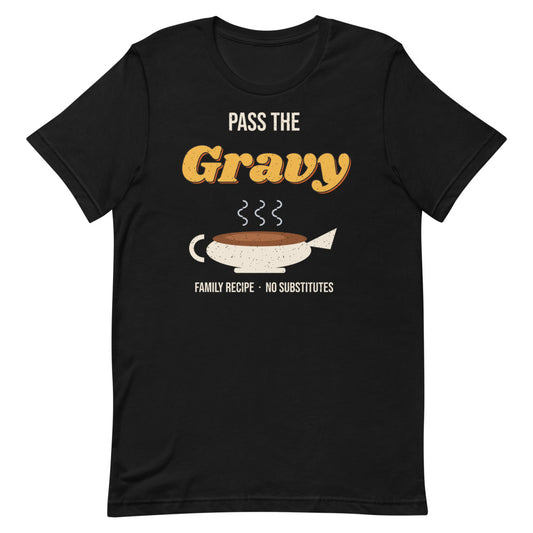 Pass the Gravy Unisex Tee in black, design printed on the front, front view