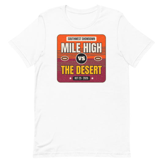 Mile High vs. The Desert Showdown 2026 Unisex Tee in white, design printed on the front, front view