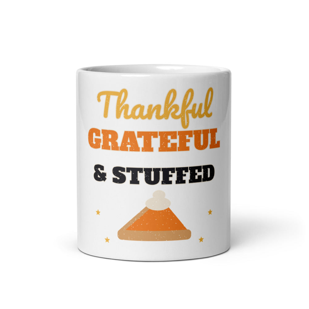 Thankful, Grateful & Stuffed Mug, white ceramic mug with the design printed, front view