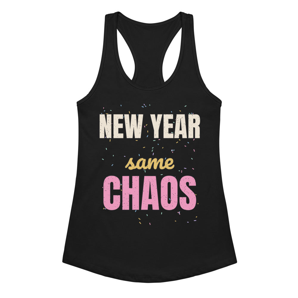 Women's New Year Same Chaos Racerback Tank in black, design printed on the front, front view