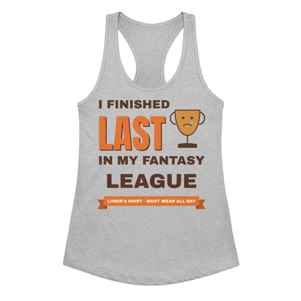 Women's I Finished Last in My Fantasy League Racerback Tank in heather gray, front view