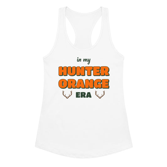 Women's In My Hunter Orange Era Racerback Tank in white, design printed on the front, front view