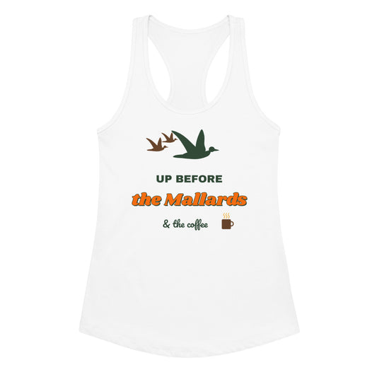 Women's Up Before the Mallards Racerback Tank in white, design printed on the front, front view