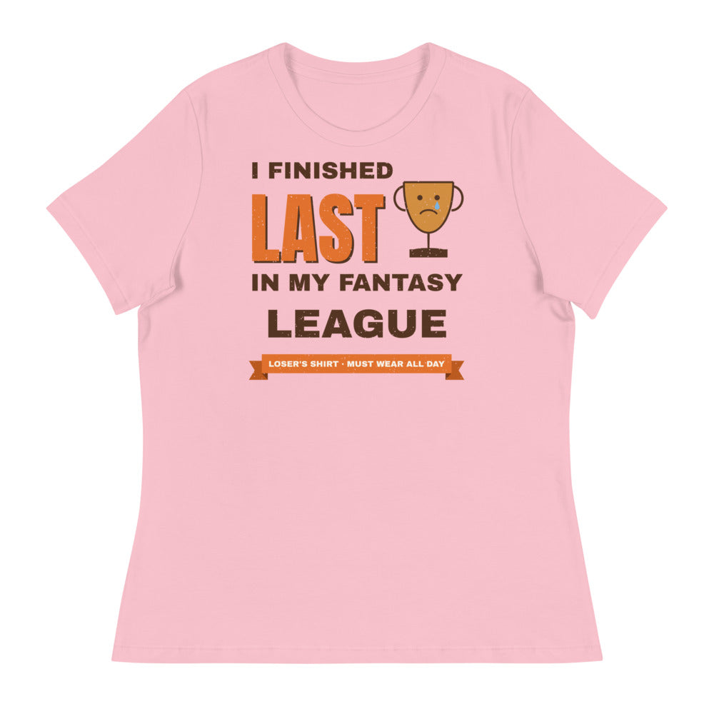 Women's I Finished Last in My Fantasy League Relaxed Tee in pink, front view